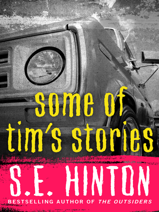 Title details for Some of Tim's Stories by S.E. Hinton - Available